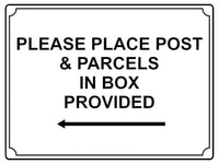 578 PLEASE PLACE POST & PARCELS IN BOX PROVIDED LEFT Metal Aluminium Plaque Sign House Office