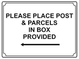 578 PLEASE PLACE POST & PARCELS IN BOX PROVIDED LEFT Metal Aluminium Plaque Sign House Office