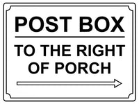 547 POST BOX TO THE RIGHT OF PORCH Metal Aluminium Plaque Sign House Office Parcels Letters