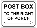 547 POST BOX TO THE RIGHT OF PORCH Metal Aluminium Plaque Sign House Office Parcels Letters