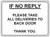 714 IF NO REPLY ALL DELIVERIES TO BACK DOOR Metal Sign Plaque House Office Gate