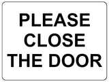 674 PLEASE CLOSE THE DOOR Metal Aluminium Door Wall Sign Plaque For House Office