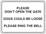 862 PLEASE DONT OPEN THE GATE DOGS LOOSE RING THE BELL Metal Aluminium Door Sign Plaque House