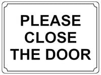 675 PLEASE CLOSE THE DOOR Metal Aluminium Door Wall Sign Plaque For House Office