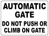 735 AUTOMATIC GATE DO NOT PUSH OR CLIMB Metal Aluminium Plaque Sign House Office