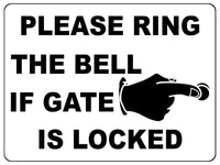 1230 PLEASE RING THE BELL IF GATE IS LOCKED Metal Aluminium Plaque Sign House Office