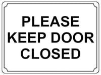 671 PLEASE KEEP DOOR CLOSED Metal Aluminium Door Wall Sign Plaque House Office