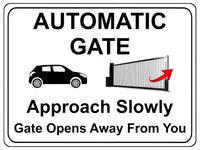 1227 Automatic Gate Approach Slowly Gate Opens Away From You Aluminium Plaque Sign