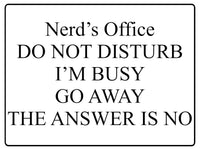 645 Nerd's Office DO NOT DISTURB I'M BUSY Funny Metal Aluminium Plaque Sign Door House