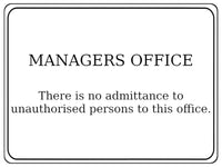 767 MANAGERS OFFICE No admittance unauthorised persons Metal Aluminium Plaque Sign Door