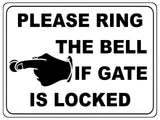 1235 PLEASE RING THE BELL IF GATE IS LOCKED Metal Aluminium Plaque Sign House Office