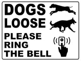 649 DOGS LOOSE PLEASE RING THE BELL Metal Aluminium Door Sign Plaque House Gate