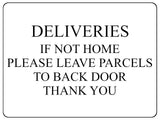 724 DELIVERIES IF NOT HOME LEAVE PARCELS TO BACK DOOR Metal Aluminium Sign Plaque House