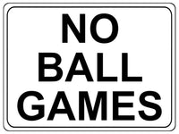 1190 NO BALL GAMES Metal Aluminium Plaque Sign For Door Gate Wall House Office