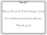 1059 Wees, Poos & Toilet Paper Only! No Sanitary Products Metal Aluminium Plaque Sign Door