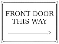 876 FRONT DOOR THIS WAY ARROW RIGHT Metal Aluminium Plaque Sign Door House Office Gate