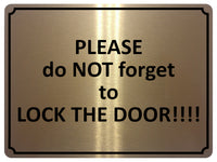 1389 PLEASE do NOT forget to LOCK THE DOOR Metal Aluminium Plaque Sign House