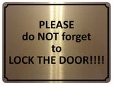 1389 PLEASE do NOT forget to LOCK THE DOOR Metal Aluminium Plaque Sign House