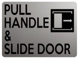 1874 PULL HANDLE & SLIDE DOOR Right Metal Aluminium Plaque Sign