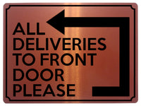 1838 ALL DELIVERIES TO FRONT DOOR PLEASE Left Metal Aluminium Plaque Sign