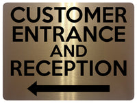 1825 CUSTOMER ENTRANCE AND RECEPTION Arrow Left Metal Aluminium Plaque Sign