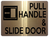 1876 PULL HANDLE & SLIDE DOOR Left Metal Aluminium Plaque Sign