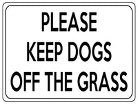 1812 PLEASE KEEP DOGS OFF THE GRASS Garden Metal Aluminium Plaque Sign