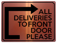 1836 ALL DELIVERIES TO FRONT DOOR PLEASE Right Metal Aluminium Plaque Sign