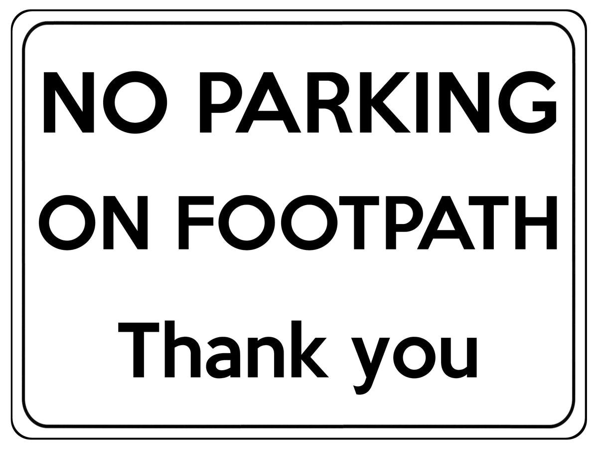 1850 NO PARKING ON FOOTPATH Thank you Metal Aluminium Plaque Sign