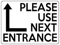 1796 PLEASE USE NEXT ENTRANCE Left Door Gate Metal Aluminium Plaque Sign