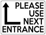 1796 PLEASE USE NEXT ENTRANCE Left Door Gate Metal Aluminium Plaque Sign