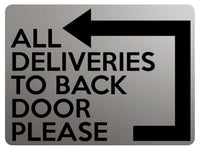 1800 ALL DELIVERIES TO BACK DOOR PLEASE Left Metal Aluminium Plaque Sign