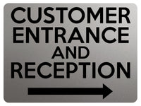 1823 CUSTOMER ENTRANCE AND RECEPTION Arrow Right Metal Aluminium Plaque Sign