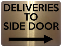 1899 DELIVERIES TO SIDE DOOR Arrow Right Gate Metal Aluminium Plaque Sign