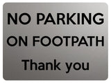 1849 NO PARKING ON FOOTPATH Thank you Metal Aluminium Plaque Sign