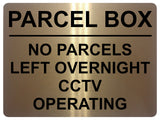 1895 PARCEL BOX NO PARCELS LEFT OVERNIGHT CCTV Metal Aluminium Plaque Sign