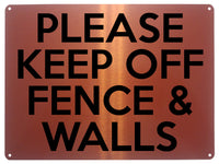 1819 PLEASE KEEP OFF FENCE & WALLS Metal Aluminium Plaque Sign