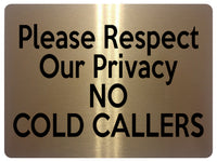 1884 Please Respect Our Privacy NO COLD CALLERS Door Metal Aluminium Plaque Sign