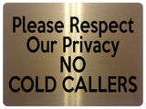 1884 Please Respect Our Privacy NO COLD CALLERS Door Metal Aluminium Plaque Sign