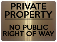 1839 PRIVATE PROPERTY NO PUBLIC RIGHT OF WAY Metal Aluminium Plaque Sign