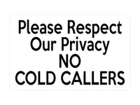 P001 Please Respect Our Privacy NO COLD CALLERS Door Plastic PVC Plaque Sign