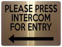 1906 PLEASE PRESS INTERCOM FOR ENTRY Door Gate Left Metal Aluminium Plaque Sign