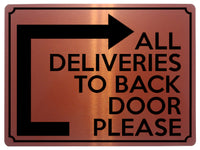 1803 ALL DELIVERIES TO BACK DOOR PLEASE Right Metal Aluminium Plaque Sign