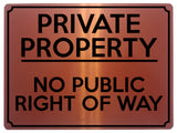 1840 PRIVATE PROPERTY NO PUBLIC RIGHT OF WAY Metal Aluminium Plaque Sign