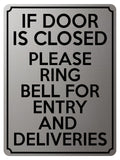 1818 IF DOOR IS CLOSED PLEASE RING BELL FOR ENTRY Metal Aluminium Plaque Sign