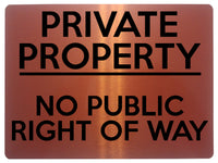 1839 PRIVATE PROPERTY NO PUBLIC RIGHT OF WAY Metal Aluminium Plaque Sign