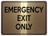 1842 EMERGENCY EXIT ONLY Door Gate Metal Aluminium Plaque Sign