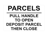 P013 PARCELS PULL HANDLE TO OPEN DEPOSIT PARCEL Plastic PVC Plaque Sign Card