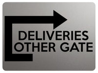 1760 DELIVERIES OTHER GATE Arrow Right Door Metal Aluminium Plaque Sign