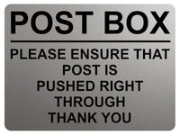 1780 POST BOX ENSURE THAT POST IS PUSHED RIGHT THROUGH Metal Aluminium Plaque Sign